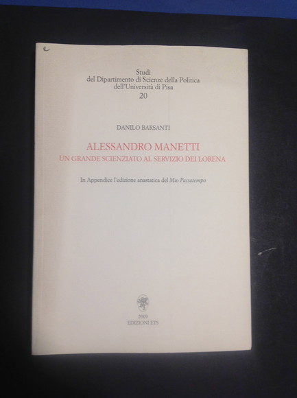 ALESSANDRO MANETTI UN GRANDE SCIENZIATO AL SERVIZIO DEI LORENA