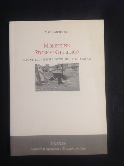MOLESKINE STORICO-GIURIDICO APPUNTI E SCHEDE TRA STORIA, DIRITTO E POLITICA