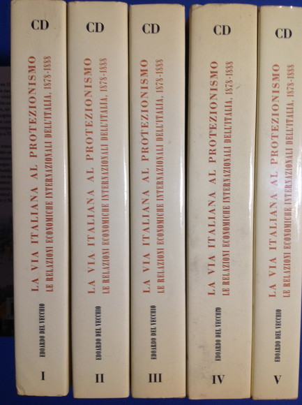 LA VIA ITALIANA AL PROTEZIONISMO - VOL. I, II, III, …