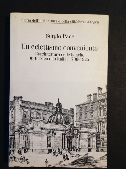 UN ECLETTISMO CONVENIENTE L'ARCHITETTURA DELLE BANCHE IN EUROPA E IN …