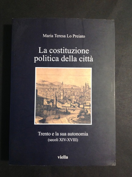 LA COSTITUZIONE POLITICA DELLA CITTA' TRENTO E LA SUA AUTONOMIA …