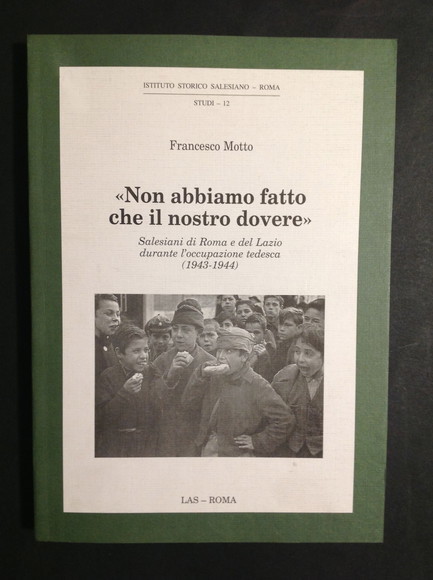 "NON ABBIAMO FATTO CHE IL NOSTRO DOVERE" SALESIANI DI ROMA …