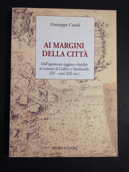 AI MARGINI DELLA CITTA' DALL'EGEMONIA REGGINA E FEUDALE AI COMUNI …