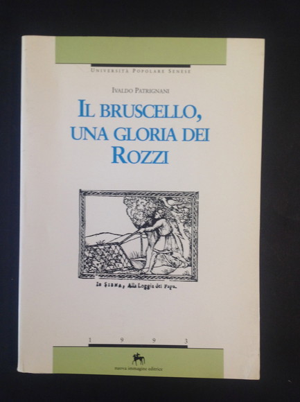 IL BRUSCELLO, UNA GLORIA DEI ROZZI