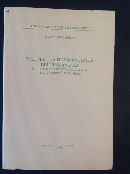 IDEE PER UNA FENOMENOLOGIA DELL'IMMANENZA LA COSTITUZIONE INTERSOGGETTIVA DELLA VALIDITA' …