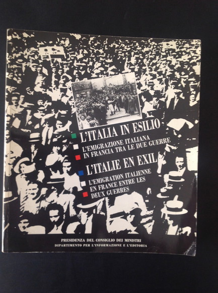 L'ITALIA IN ESILIO - L'ITALIE EN EXIL L'EMIGRAZIONE ITALIANA IN …