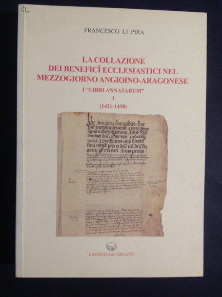 LA COLLAZIONE DEI BENEFICI ECCLESIASTICI NEL MEZZOGIORNO ANGIOINO - ARAGONESE …