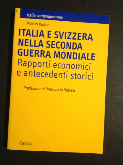 ITALIA E SVIZZERA NELLA SECONDA GUERRA MONDIALE RAPPORTI ECONOMICI E …