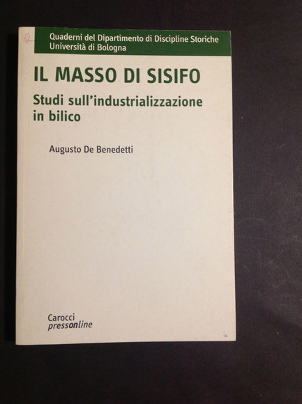 IL MASSO DI SISIFO STUDI SULL'INDUSTRIALIZZAZIONE IN BILICO