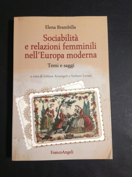 SOCIABILITA' E RELAZIONI FEMMINILI NELL'EUROPA MODERNA