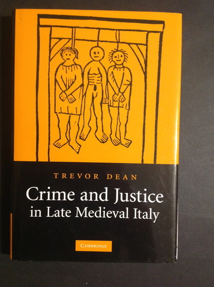 CRIME AND JUSTICE IN LATE MEDIEVAL ITALY