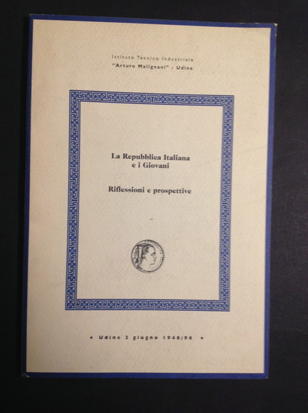 LA REPUBBLICA ITALIANA E I GIOVANI RIFLESSIONI E PROSPETTIVE