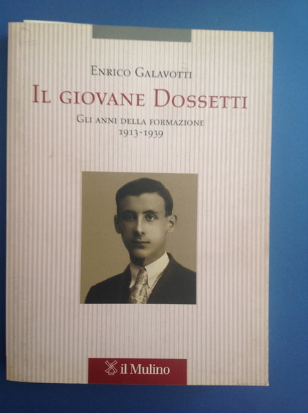 IL GIOVANE DOSSETTI GLI ANNI DELLA FORMAZIONE 1913- 1939