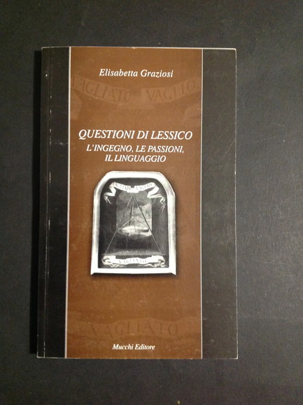 QUESTIONI DI LESSICO L'INGEGNO, LE PASSIONI, IL LINGUAGGIO
