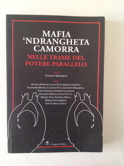 MAFIA 'NDRANGHETA CAMORRA NELLE TRAME DEL POTERE PARALLELO
