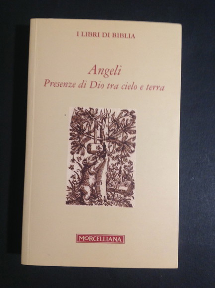 ANGELI. PRESENZE DI DIO TRA CIELO E TERRA