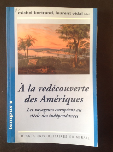 A' LA REDECOUVERTE DES AMERIQUES LES VOYAGEURS EUROPEENS AU SIECLE …