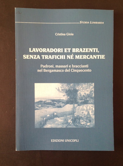 LAVORADORI ET BRAZENTI, SENZA TRAFICHI NE' MERCANTIE PADRONI, MASSARI E …