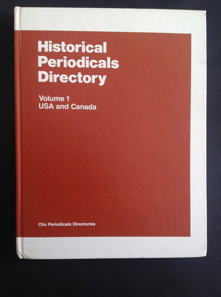 HISTORICAL PERIODICALS DIRECTORY - VOL. I USA AND CANADA