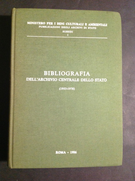 BIBLIOGRAFIA DELL'ARCHIVIO CENTRALE DELLO STATO (1953- 1978)