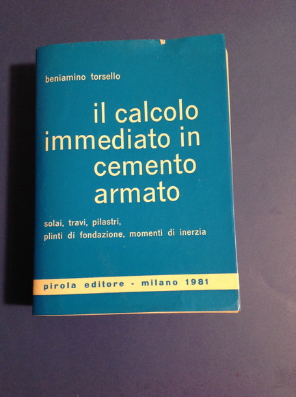 IL CALCOLO IMMEDIATO IN CEMENTO ARMATO SOLAI, TRAVI, PILASTRI, PLINTI …