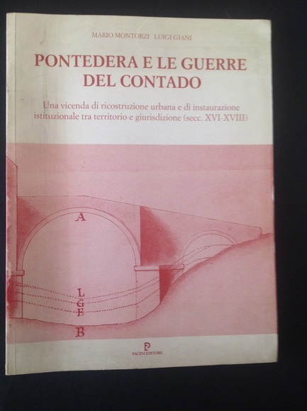PONTEDERA E LE GUERRE DEL CONTADO UNA VICENDA DI RICOSTRUZIONE …