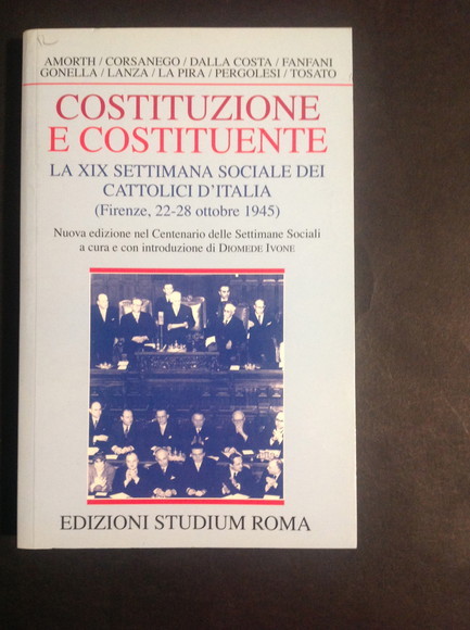 COSTITUZIONE E COSTITUENTE LA XIX SETTIMANA SOCIALE DEI CATTOLICI D'ITALIA …