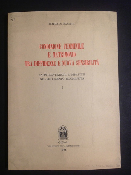 CONDIZIONE FEMMINILE E MATRIMONIO TRA DIFFIDENZE E NUOVA SENSIBILITA' - …