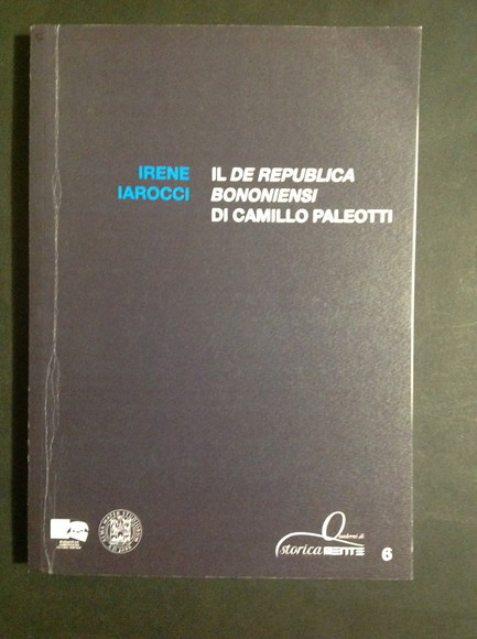 IL DE REPUBLICA BONONIENSI DI CAMILLO PALEOTTI
