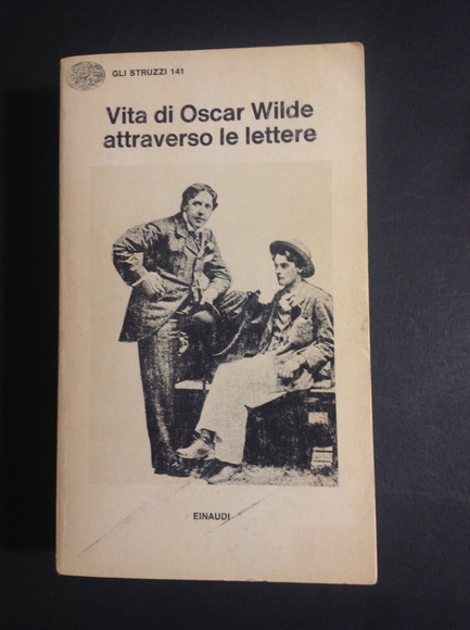 VITA DI OSCAR WILDE ATTRAVERSO LE LETTERE