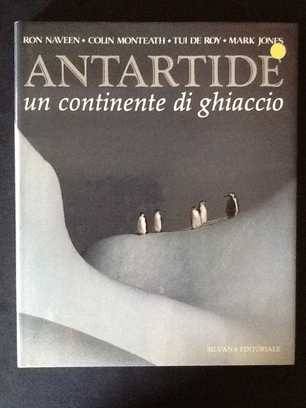 ANTARTIDE. UN CONTINENTE DI GHIACCIO