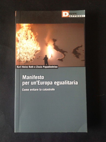 MANIFESTO PER UN'EUROPA EGUALITARIA COME EVITARE LA CATASTROFE