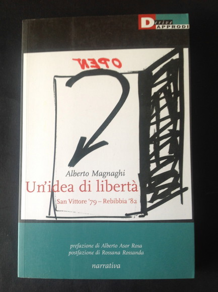 UN'IDEA DI LIBERTA' SAN VITTORE '79 - REBIBBIA '82