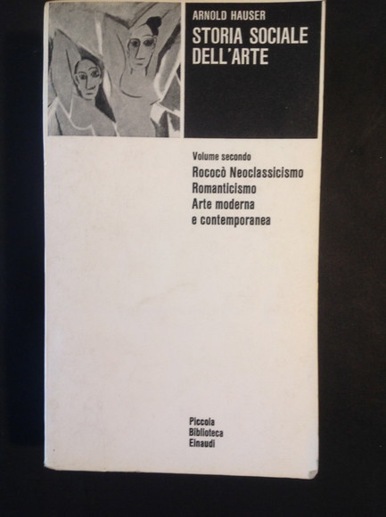 STORIA SOCIALE DELL'ARTE - VOLUME SECONDO ROCOCO' NEOCLASSICISMO ROMANTICISMO ARTE …