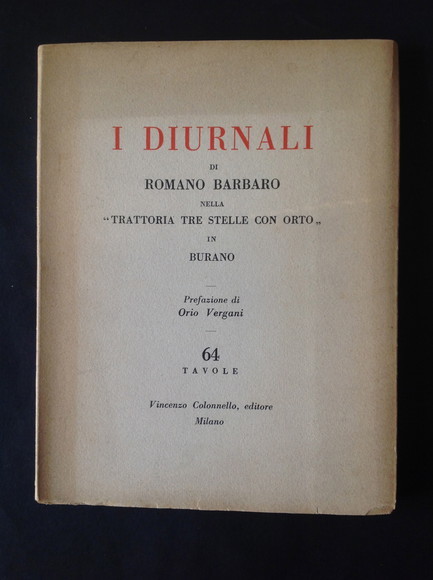 I DIURNALI NELLA "TRATTORIA TRE STELLE CON ORTO" IN BURANO