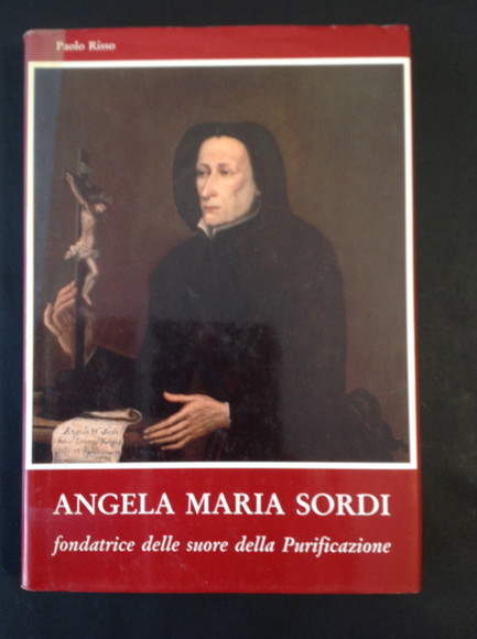 ANGELA MARIA SORDI FONDATRICE DELLE SUORE DELLA PURIFICAZIONE