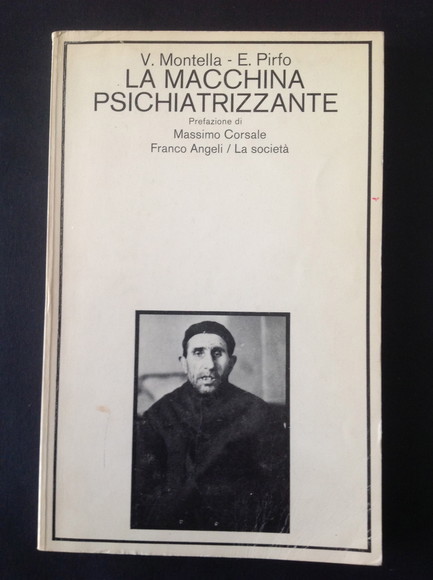 LA MACCHINA PSICHIATRIZZANTE ANALISI DELL'ESPERIENZA DI UN PRONTO SOCCORSO PSICHIATRICO