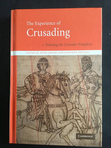 THE EXPERIENCE OF CRUSADING - VOL. II DEFINING THE CRUSADER …