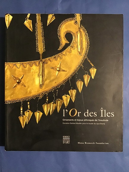 L'OR DES ILES ORNEMENTS ET BIJOUX ETHNIQUES DE L'INSULINDE