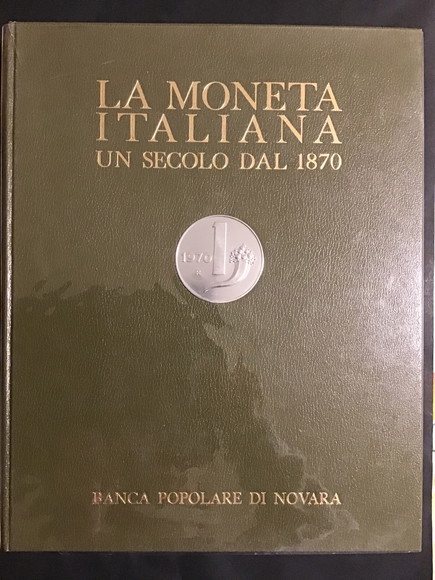 LA MONETA ITALIANA UN SECOLO DAL 1870
