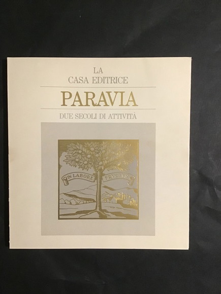 LA CASA EDITRICE PARAVIA DUE SECOLI DI ATTIVITA': 1802 - …