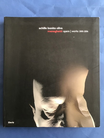 MENEGHETTI A ROMA. OPERE 2000 - 2006