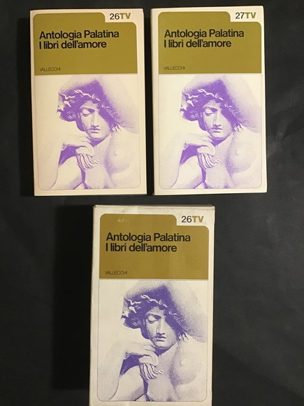 ANTOLOGIA PALATINA - VOL. I, II I LIBRI DELL'AMORE