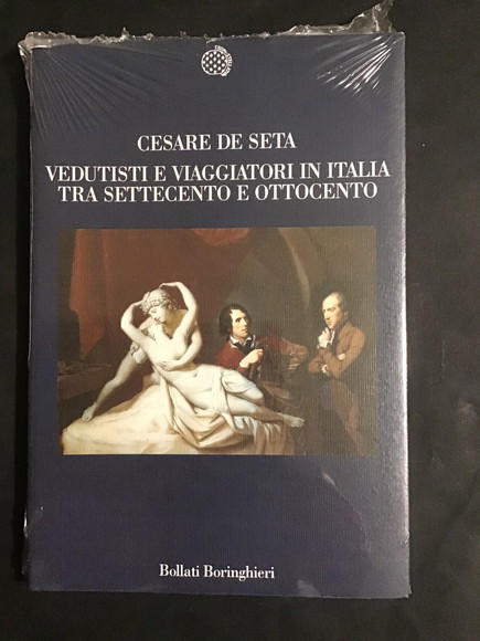 VEDUTISTI E VIAGGIATORI IN ITALIA TRA SETTECENTO E OTTOCENTO