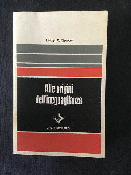 ALLE ORIGINI DELL'INEGUAGLIANZA I MECCANISMI DELLA DISTRIBUZIONE DEL REDDITO NELL'ECONOMIA …