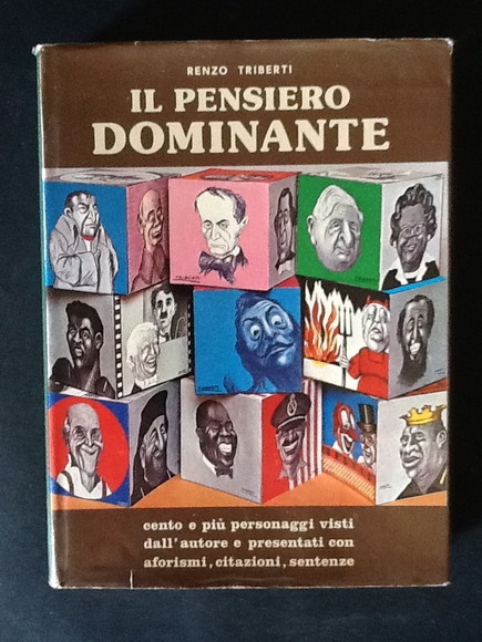 IL PENSIERO DOMINANTE CENTO E PIU' PERSONAGGI VISTI DALL'AUTORE E …