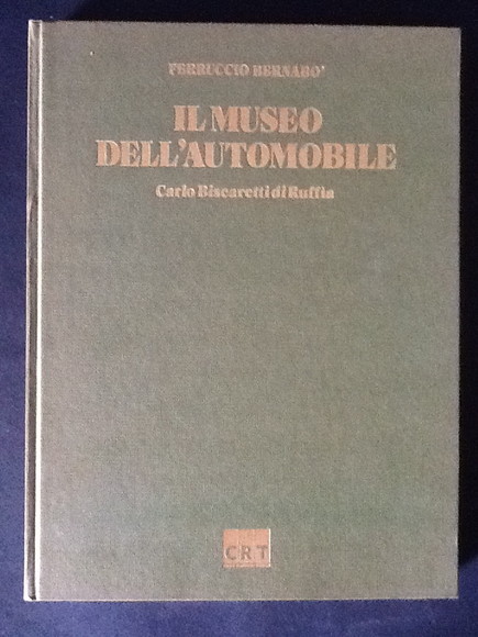 IL MUSEO DELL'AUTOMOBILE CARLO BISCARETTI DI RUBBIA