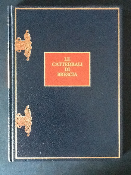 LE CATTEDRALI DI BRESCIA