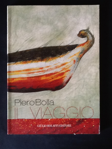 PIERO BOLLA. IL VIAGGIO
