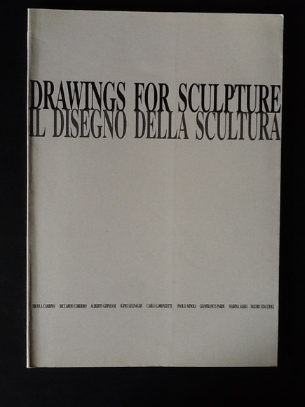 DRAWINGS FOR SCULPTURE. IL DISEGNO DELLA SCULTURA